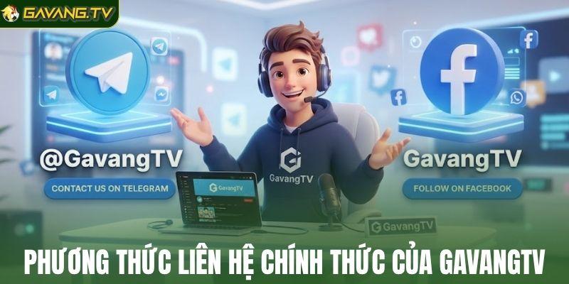 Phương thức liên hệ chính thức của GavangTV